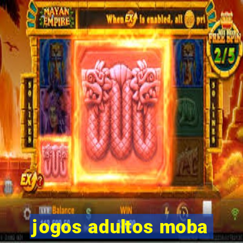 jogos adultos moba